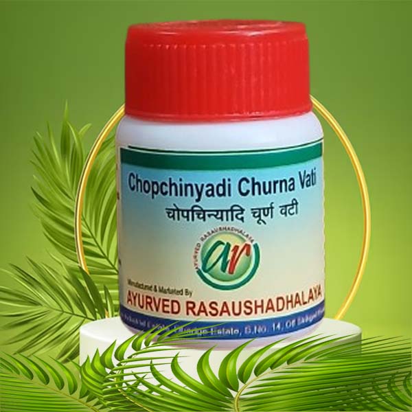 Chopchinyadi Churna Vati